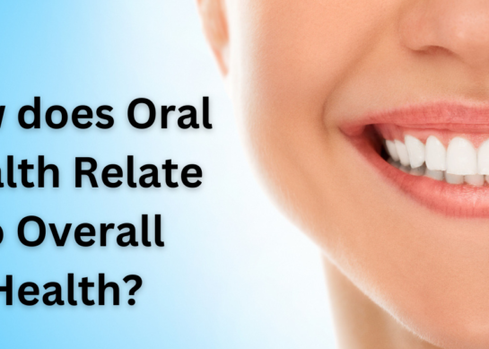 How does Oral Health Relate to Overall Health?   